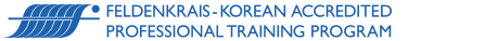 Feldenkrais – Korean Accredited Professional Training Program